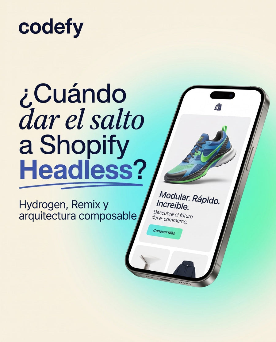Shopify Headless con Hydrogen y Remix: ¿Cuándo conviene dar el salto a una arquitectura composable?